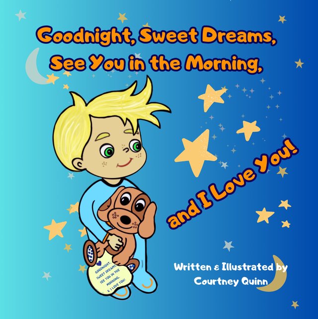 Goodnight, Sweet Dreams, See You in the Morning, and I Love You!, front cover